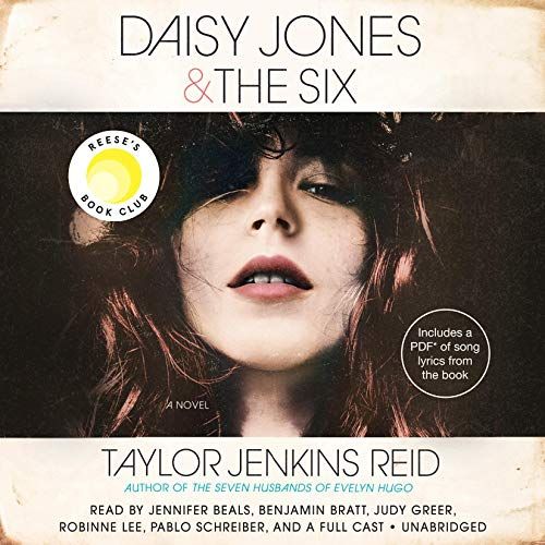 Daisy Jones & The Six, Written by Taylor Jenkins Reid and Read by an Ensemble Cast