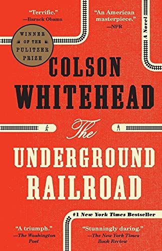 <i>The Underground Railroad</i> by Colson Whitehead