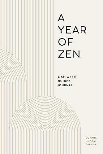 A Year of Zen: A 52-Week Guided Journal