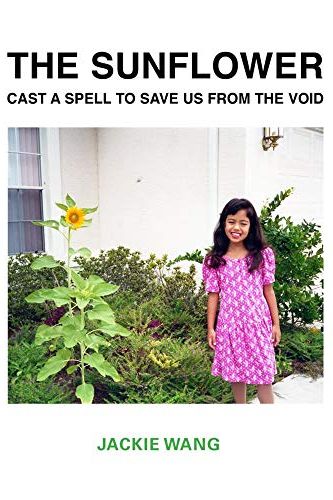 The Sunflower Cast a Spell To Save Us From The Void