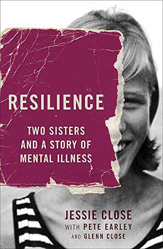 <i>Resilience: Two Sisters and a Story of Mental Illness</i> by Jessie Close
