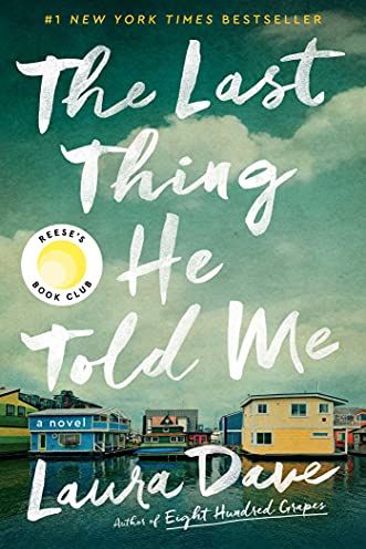 <i>The Last Thing He Told Me,</i> by Laura Dave