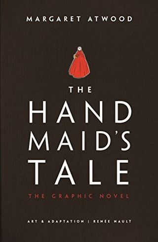 The Handmaid's Tale: The Graphic Novel by Margaret Atwood, with art and adaptation by Renee Nault