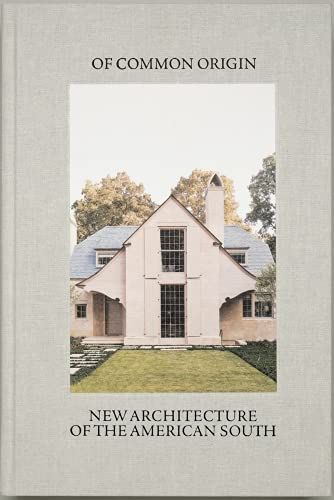 Of Common Origin: New Architecture of the American South