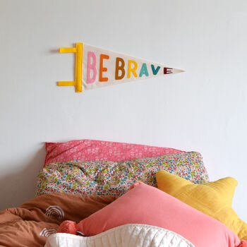 Be Brave Pennant Flag, NotOnTheHighStreet, £30