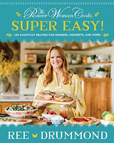 'The Pioneer Woman Cooks: Super Easy!'