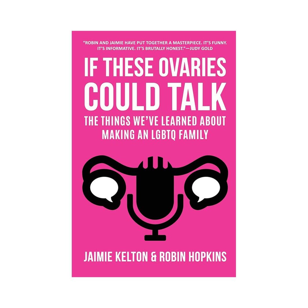 <i>If These Ovaries Could Talk</i> by Jaimie Kelton and Robin Hopkins <i>If These Ovaries Could Talk</i> by Jaimie Kelton and Robin Hopkins