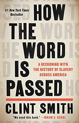 <em>How the Word Is Passed</em>, by Clint Smith
