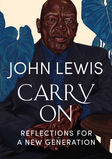 <i>Carry On: Reflections for a New Generation</i> by John Lewis
