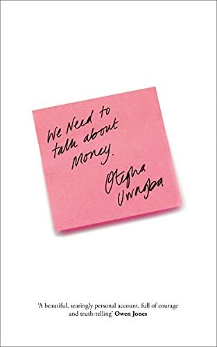 We Need to Talk About Money by Otegha Uwagba
