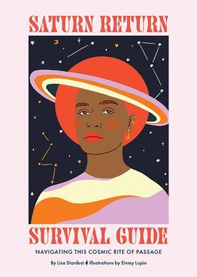 Saturn Return Survival Guide: Navigating This Cosmic Rite of Passage