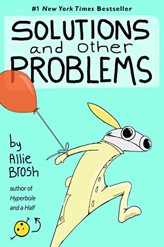 Solutions and other issues by Allie Brosh