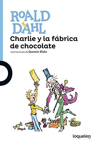 Charlie y la fábrica de chocolate de Roald Dahl
