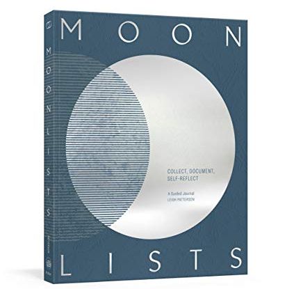 Moon Lists: Questions and Rituals for Self-Reflection: A Guided Journal