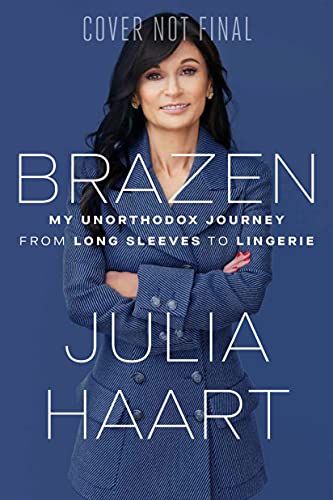 <i>Brazen: My Unorthodox Journey from Long Sleeves to Lingerie</i> by Julia Haart