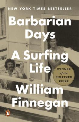 <i>Barbarian Days: A Surfing Life</i> by William Finnegan