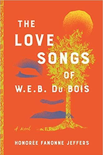 <i>The Love Songs of W.E.B. Du Bois</i> by Honorée Fanonne Jeffers