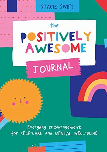 The Positively Awesome Journal (For Mental Well-being)