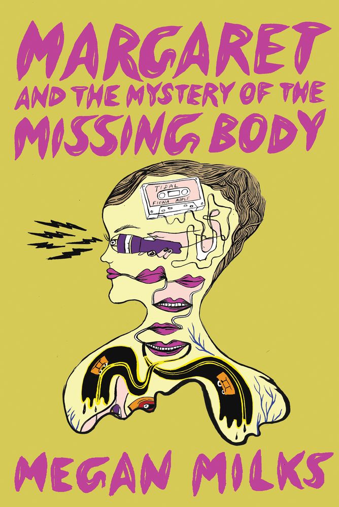 <i>Margaret and the Mystery of the Missing Body</i> by Megan Milks