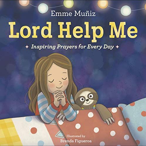 <i>Lord Help Me: Inspiring Prayers for Every Day</i> by Emme Muñiz