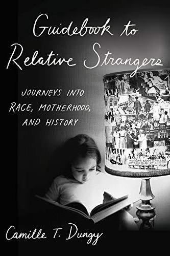 Guidebook to Relative Strangers: Journeys into Race, Motherhood, and History