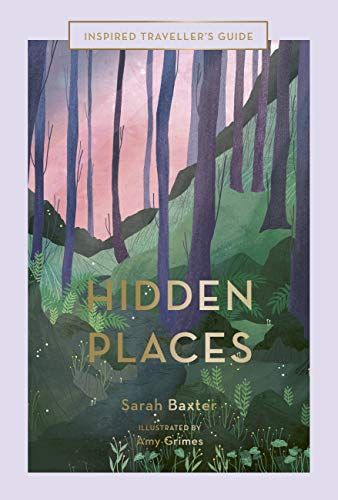 <em>Hidden Places</em>, by Sarah Baxter