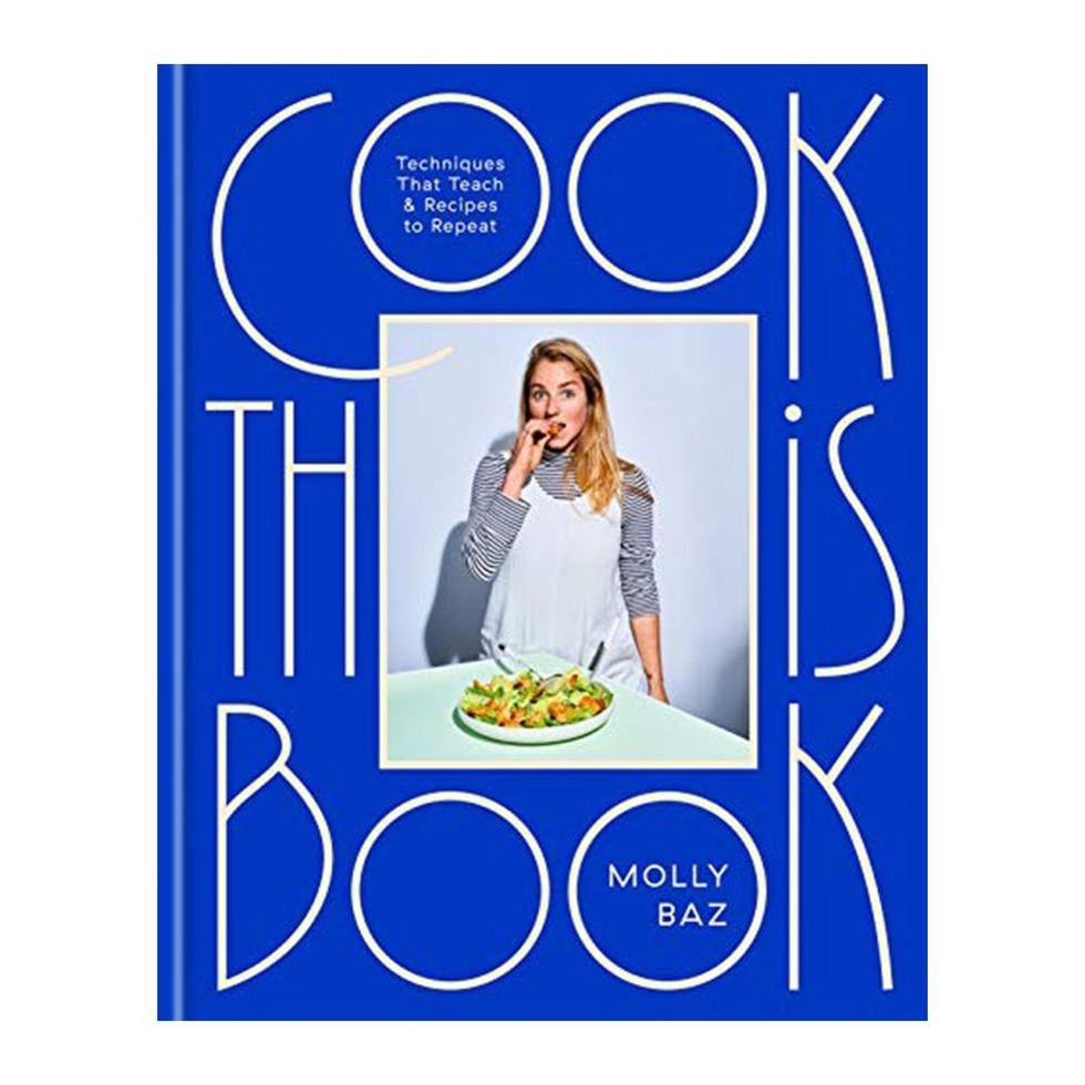 'Cook This Book: Techniques That Teach and Recipes to Repeat: A Cookbook' By Molly Baz
