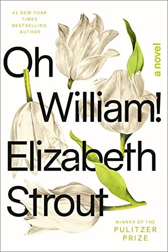 <i>Oh William!</i>, by Elizabeth Strout