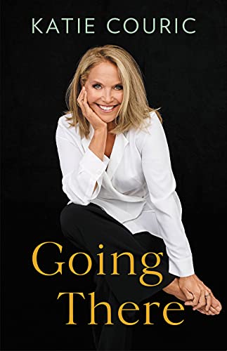 'Going There' by Katie Couric