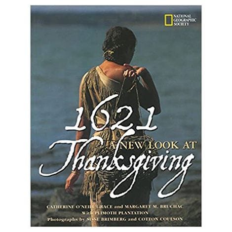 1621: A New Look at Thanksgiving by Catherine O'Neill Grace 1621: A New Look at Thanksgiving by Catherine O'Neill Grace