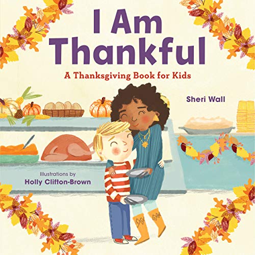 I Am Thankful by Sheri Wall