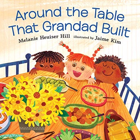 Around the Table That Grandad Built by Melanie Heuiser Hill Around the Table That Grandad Built by Melanie Heuiser Hill