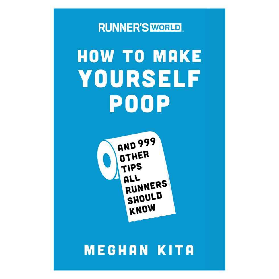 <I>How to Make Yourself Poop and 999 Other Tips All Runners Should Know</i> by Meghan Kita