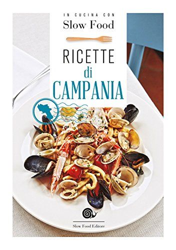 Ricette di Campania: la Cucina Campana