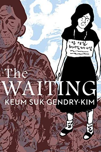 <i>The Waiting</i>, by Keum Suk Gendry-Kim