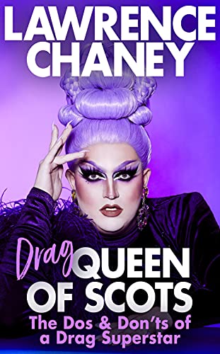Drag Queen of Scots by Lawrence Chaney