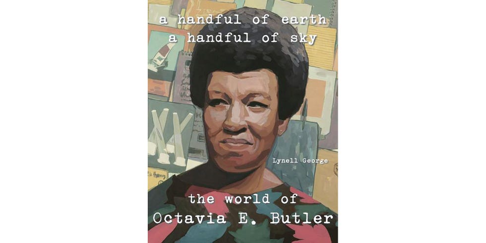 <i>A HANDFUL OF EARTH, A HANDFUL OF SKY: THE WORLD OF OCTAVIA E. BUTLER</i>, BY LYNELL GEORGE