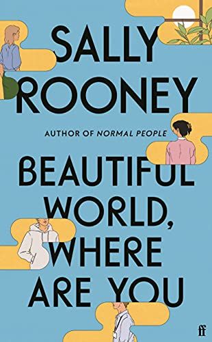 10. (Fiction) Beautiful World, Where Are You by Sally Rooney