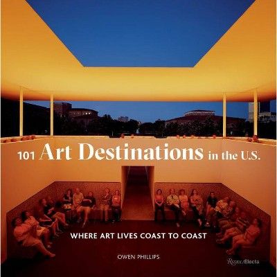 101 Art Destinations in the U.S - by Owen Phillips