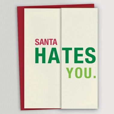 Santa Hates You (Not Really!) Card