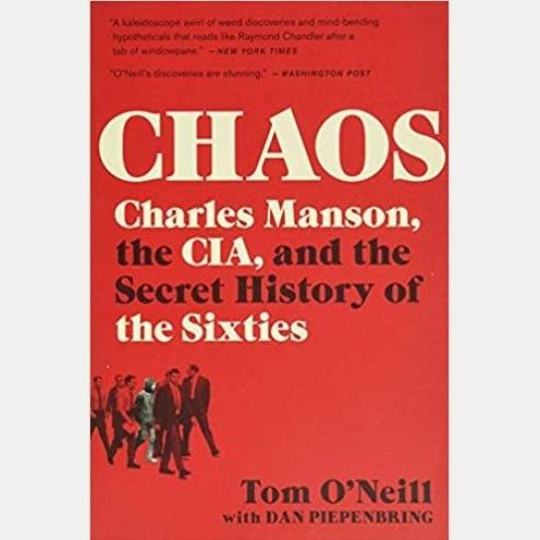 'Chaos: Charles Manson, the CIA, and the Secret History of the Sixties' by Tom O'Neill