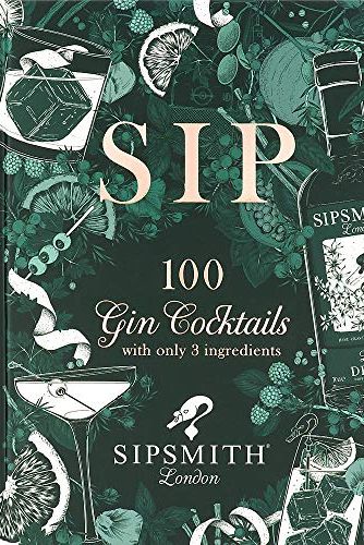 Sip: 100 Gin Cocktails