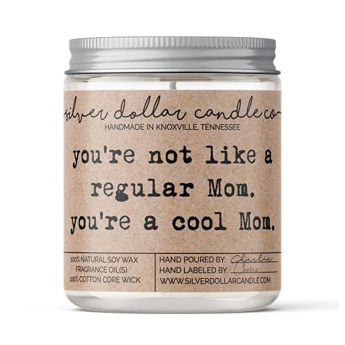 You're a Cool Mom Scented Soy Candle 