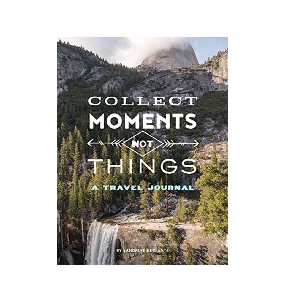 Collect Moments Not Things: A Travel Journal