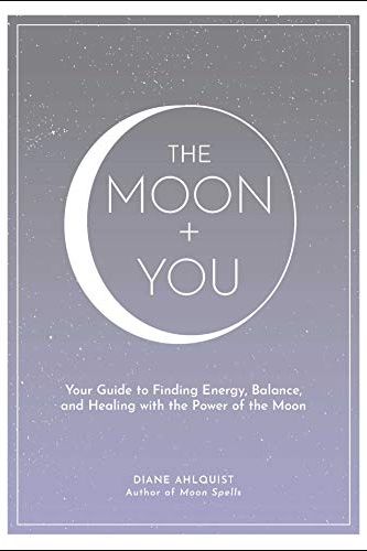 The Moon + You by Diane Ahlquist