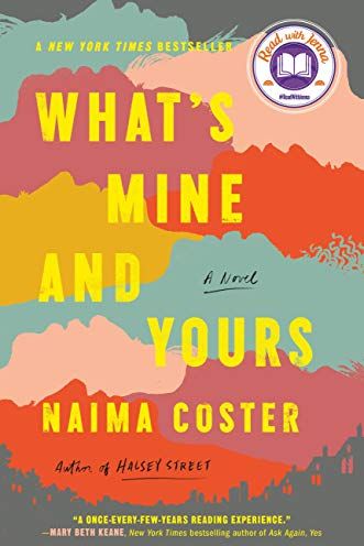 <i>What's Mine and Yours</i> by Naima Coster