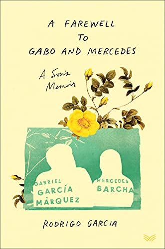 <i>A Farewell to Gabo and Mercedes</I> by Rodrigo Garcia