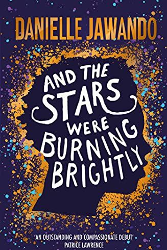 And The Stars Were Burning Brightly by Danielle Jawando (Simon & Schuster) 