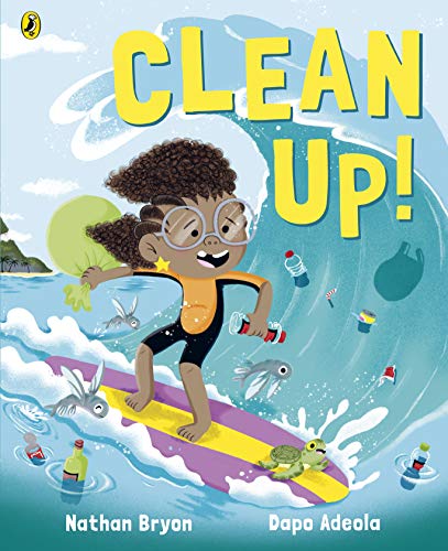 Clean Up! by Nathan Bryan, illustrated by Dapo Adeola
