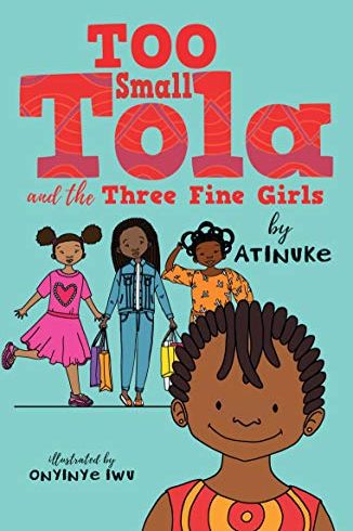 Too Small Tola by Atinuke, Onyinye Iwu (Walker Books)